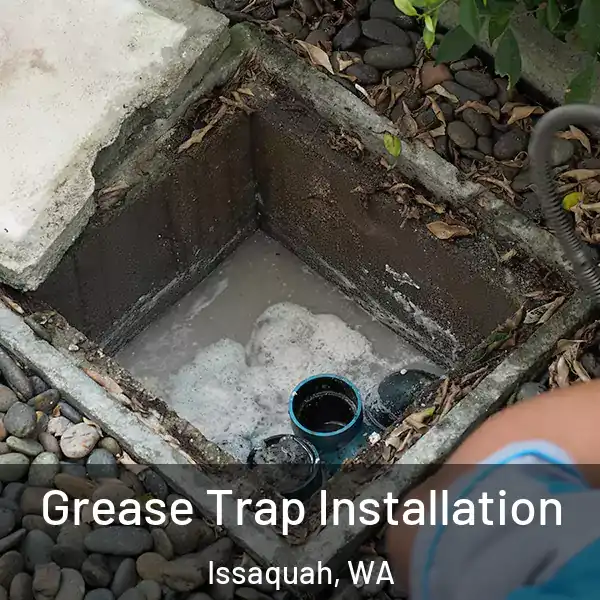  Grease Trap Installation Issaquah, WA